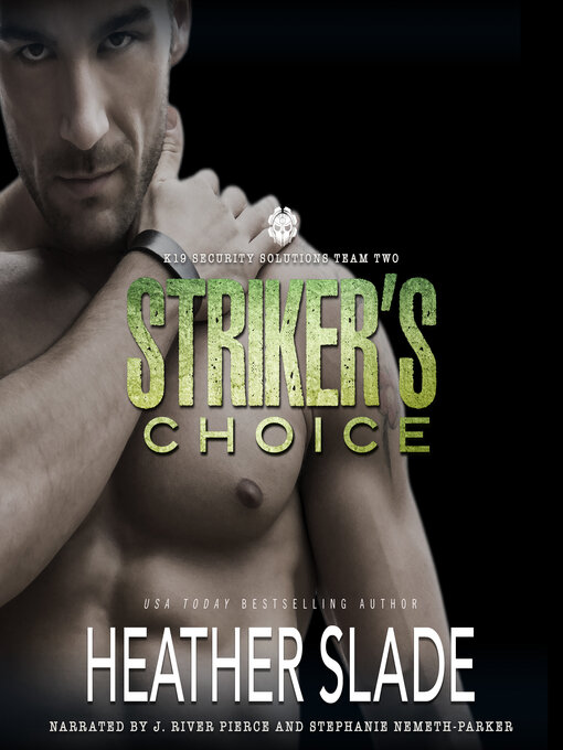 Title details for Striker's Choice by Heather Slade - Wait list